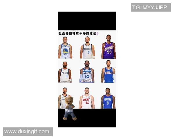 低价高颜值篮球明星盘点这些球员让你在球场上也能时尚出众